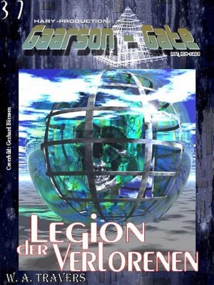 cover image of GAARSON-GATE 037--Legion der Verlorenen
